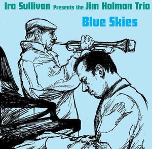 Blue Skies , The Jim Holman Trio