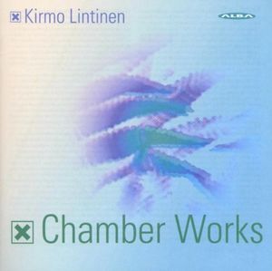 Chamber Works , Kirmo Lintinen