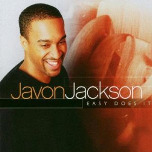 Easy Does It , Javon Jackson