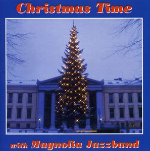 Christmas Time with the Magnolia Jazz Band , Magnolia Jazz Band