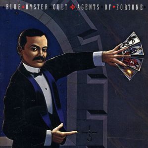 Agents of Fortune , Blue Oyster Cult