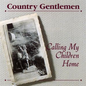 Calling My Children Home , The Country Gentlemen