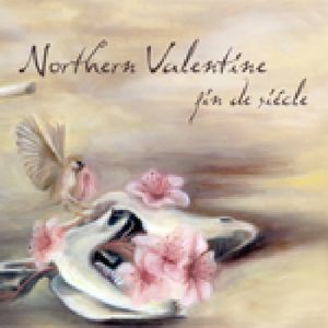 Fin de Siecle , Northern Valentine