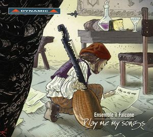 Play Me My Songs , Ensemble Il Falcone