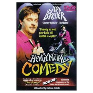 Heavy Metal Comedy , Jim Breuer