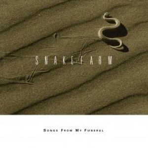 Songs from My Funeral , Snakefarm