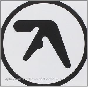 Selected Ambient Works 85-92 , Aphex Twin
