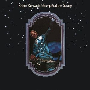 Stompin at the Savoy , Robin Kenyatta