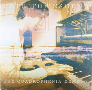 Quadrophenia Demos 2 , Pete Townshend