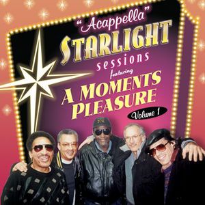 Acappella Starlight Sessions, Vol. 1 , A Moment's Pleasure