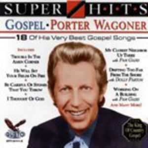 Super Hits Gospel , Porter Wagoner