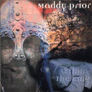 Arthur the King , Maddy Prior