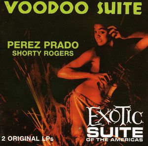 Voodoo Suite / Exotic Suite , Pérez Prado