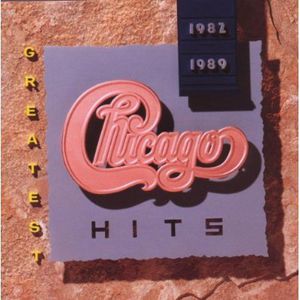 Greatest Hits 1982-1989 , Chicago