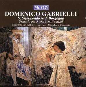 St Sigismond King of Borgogna: Oratorio for 5 , Maria Luisa Baldassari