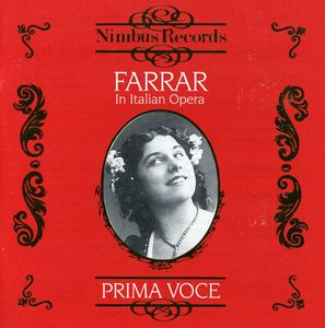 In Italian Opera 1908-1913 , Geraldine Farrar