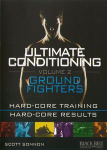 Ultimate Conditioning: Volume 2: Ground Fighting Workout , Scott Sonnon