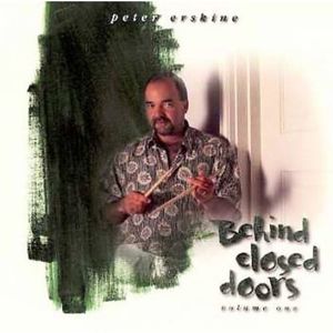 Behind Closed Doors, Vol. 1 , Peter Erskine
