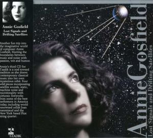 Lost Signals & Drifting Satellites , Annie Gosfield