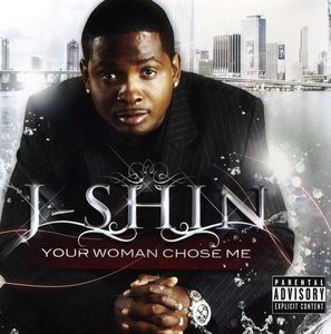 Your Woman Chose Me , Shin J