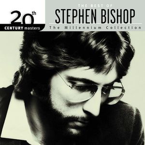 20th Century Masters: Millennium Collection , Stephen Bishop