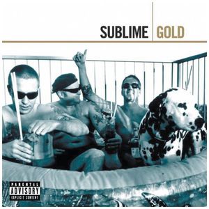 Gold [Explicit Content] , Sublime