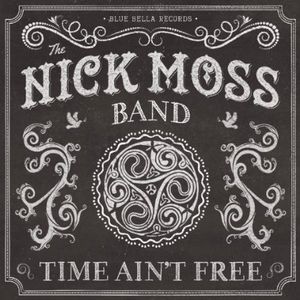 Time Ain't Free , Nick Moss