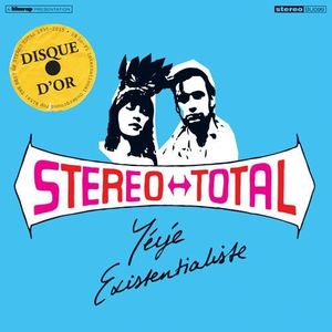Yeye Existentialiste , Stereo Total