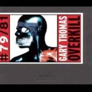 Overkill , Gary Thomas