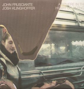 Sphere in the Heart of Silence , John Frusciante