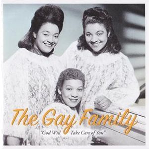 God Will Take Care of You , The Gay Family