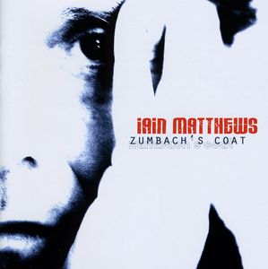 Zumbach's Coat , Iain Matthews