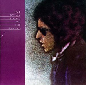 Blood on the Tracks , Bob Dylan