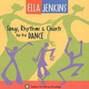 Songs, Rhythms & Chants For The Dance , Ella Jenkins