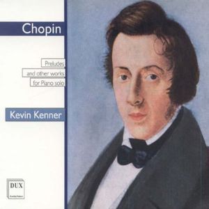 Kenner Plays Chopin: Preludes , Andrea Immer