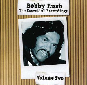 The Essential Recordings, Vol. 2 , Bobby Rush