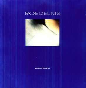 Piano Piano , Roedelius