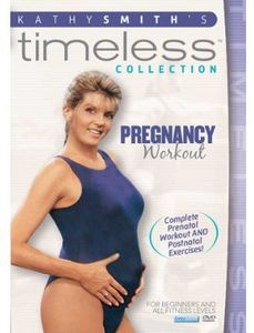 Kathy Smith Timeless Collection: Pregnancy Prenatal Postnatal Workout , Gary London