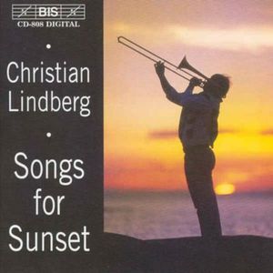 Songs for Sunset / Meditation , Christian Lindberg