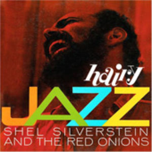 Hairy Jazz , Shel Silverstein