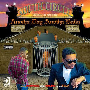 Anotha Day Anotha Balla [Explicit Content] , South Circle