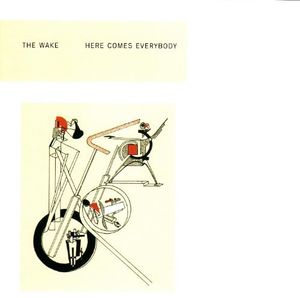 Here Comes Everybody and Singles , The Wake