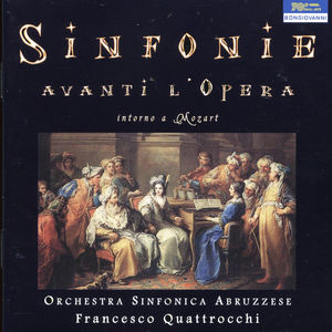 Sinfonie Avanti L'opera Intorno a Mozart , Francesco Quattrocchi