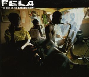 The Best Of The Black President , Fela Kuti