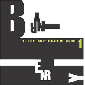 Henry Brant Collection 1 , Henry Brant