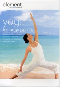 Element: Yoga for Beginners , Elena Brower