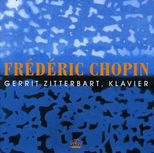 Gerrit Zitterbart Plays Chopin , Andrea Immer