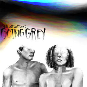 Going Grey , The Front Bottoms