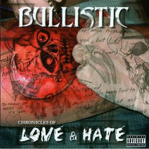 Chronicles of Love & Hate , Bullistic