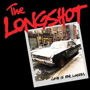 Love Is For Losers , LongShot